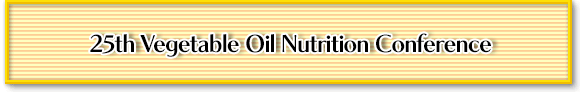 25th Vegetable Oil Nutrition Conference