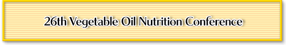 26th Vegetable Oil Nutrition Conference